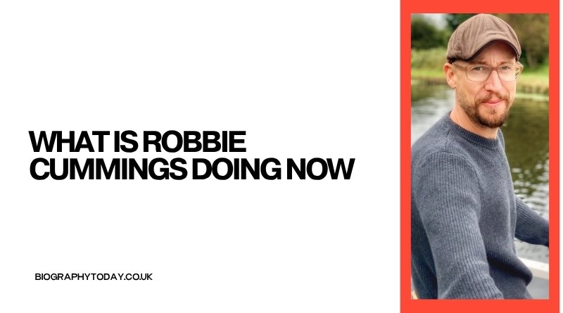 What Is Robbie Cummings Doing Now