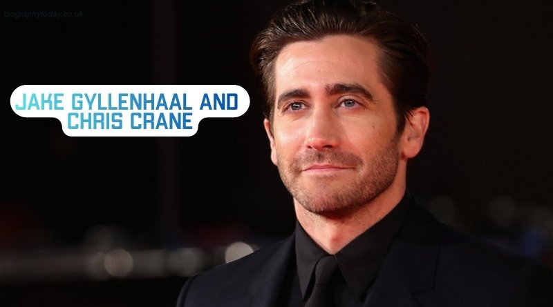 jake gyllenhaal and chris crane